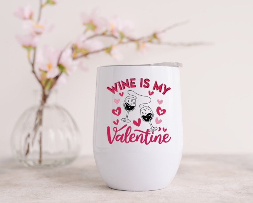 Wine Is My Valentine DESIGN 2 - Wine Tumbler