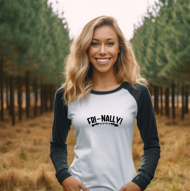 Fri-Nally! - Raglan Shirt