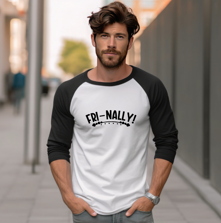 Fri-Nally! - Raglan Shirt