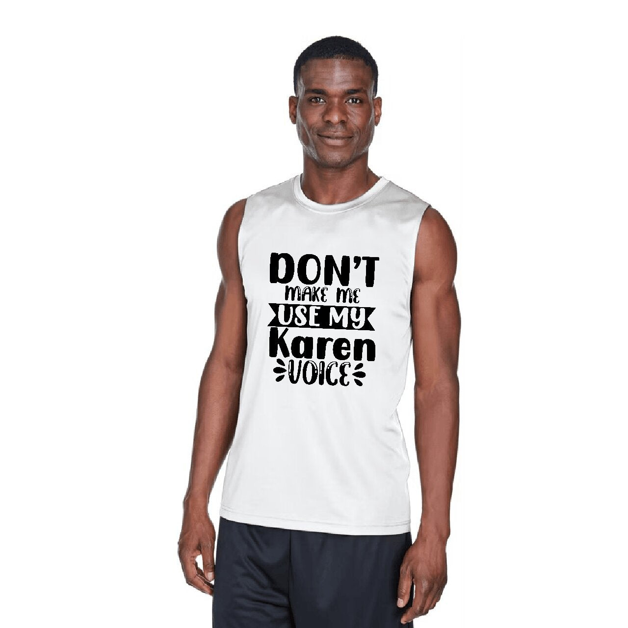 Don't Make Me Use My Karen Voice - Tank Top