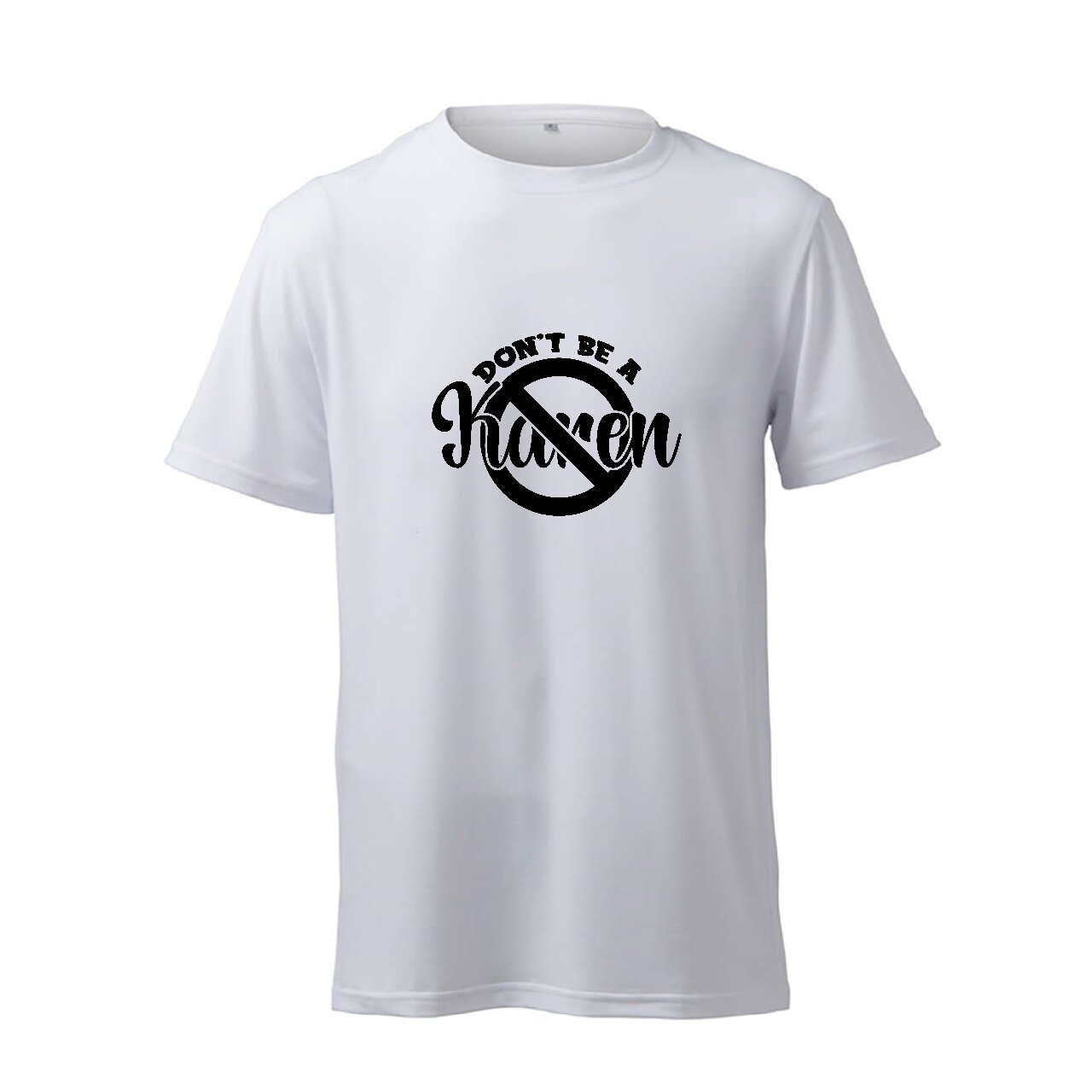 Don't Be A Karen - T-Shirt