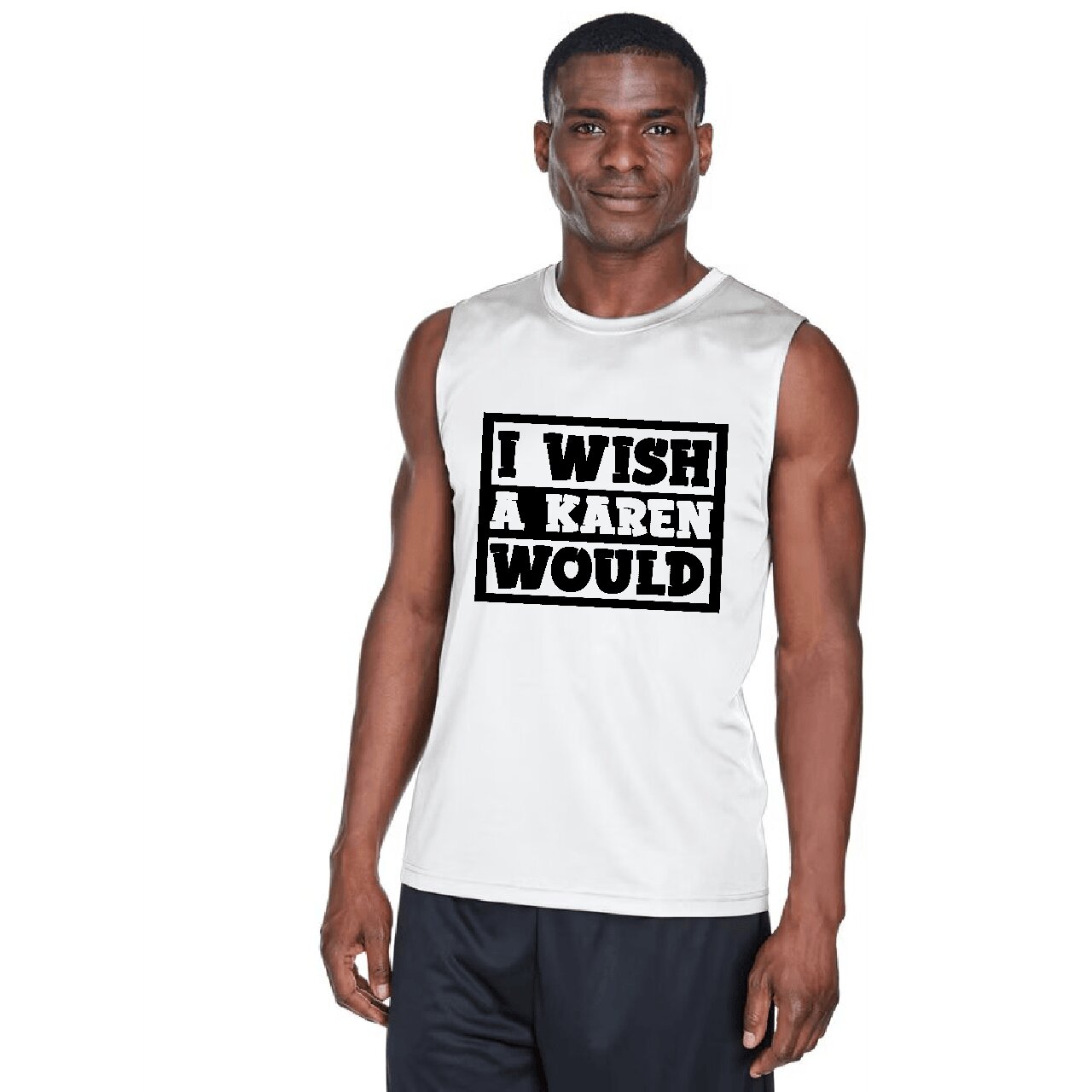 I Wish A Karen Would - Tank Top