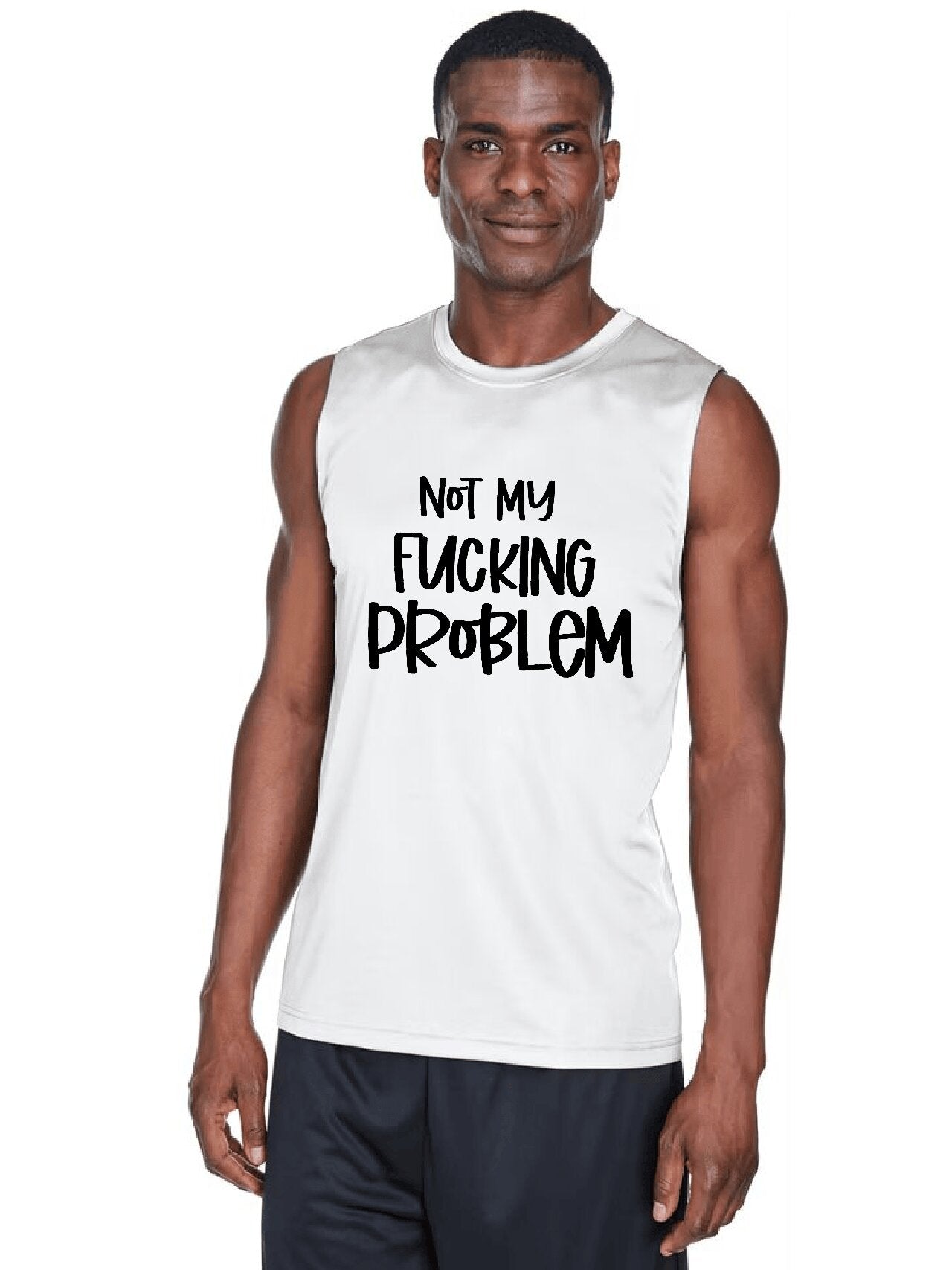 Not My Fucking Problem - Tank Top