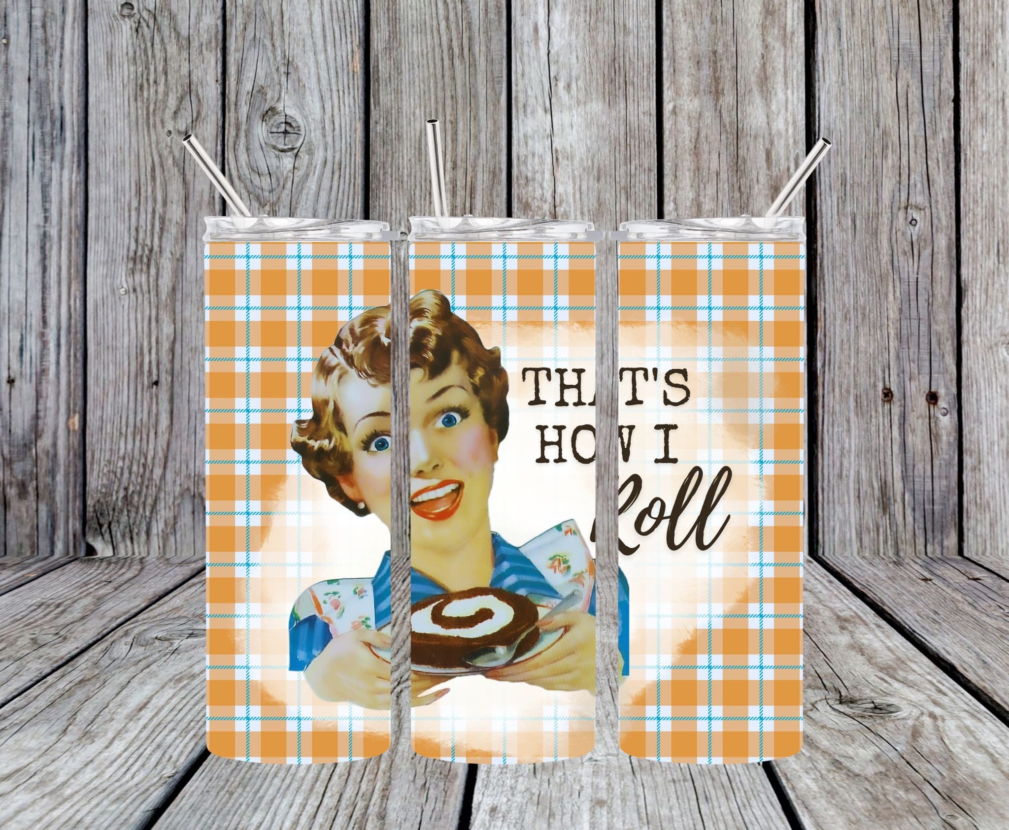 That's How I Roll - 20oz Pop Art Skinny Tumbler