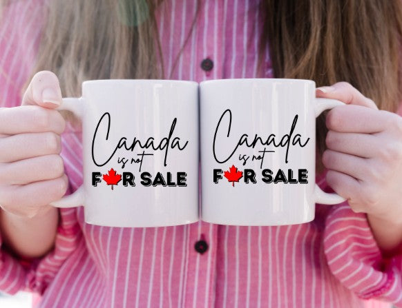 CANADA IS NOT FOR SALE - 15oz Coffee Mug