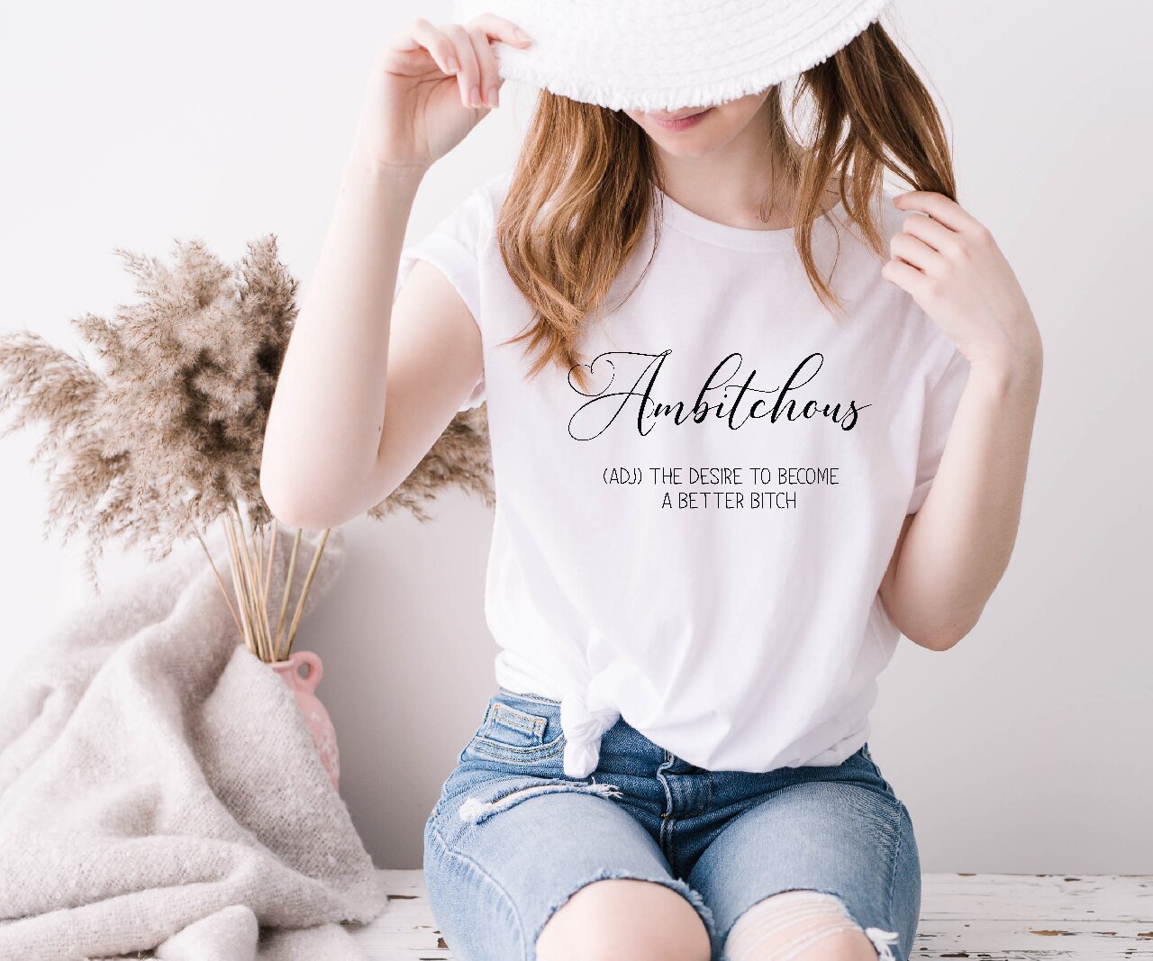 Ambitchous (ADJ) The Desire To Become A Better Bitch - T-Shirt