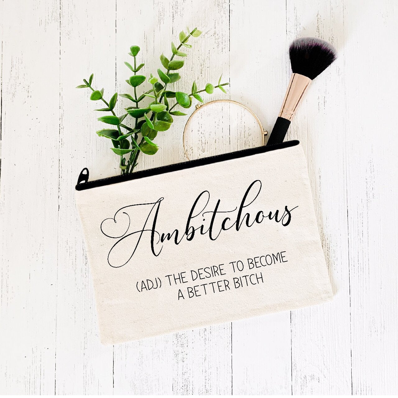Ambitchous (ADJ) The Desire To Become A Better Bitch - Make-Up Bag/Pencil Case