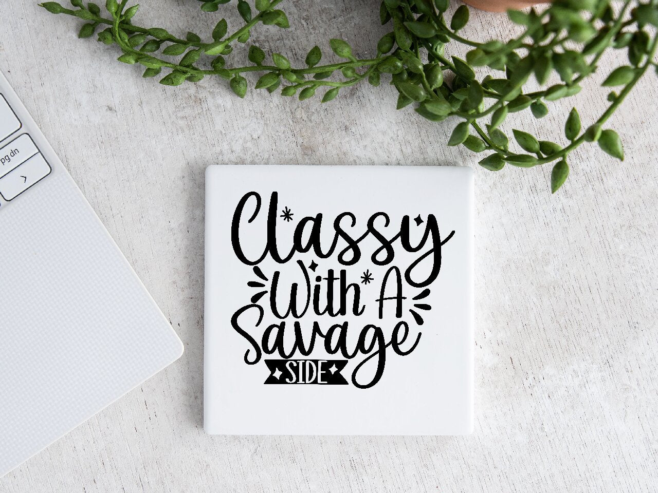 Classy With A Savage Side - Coaster