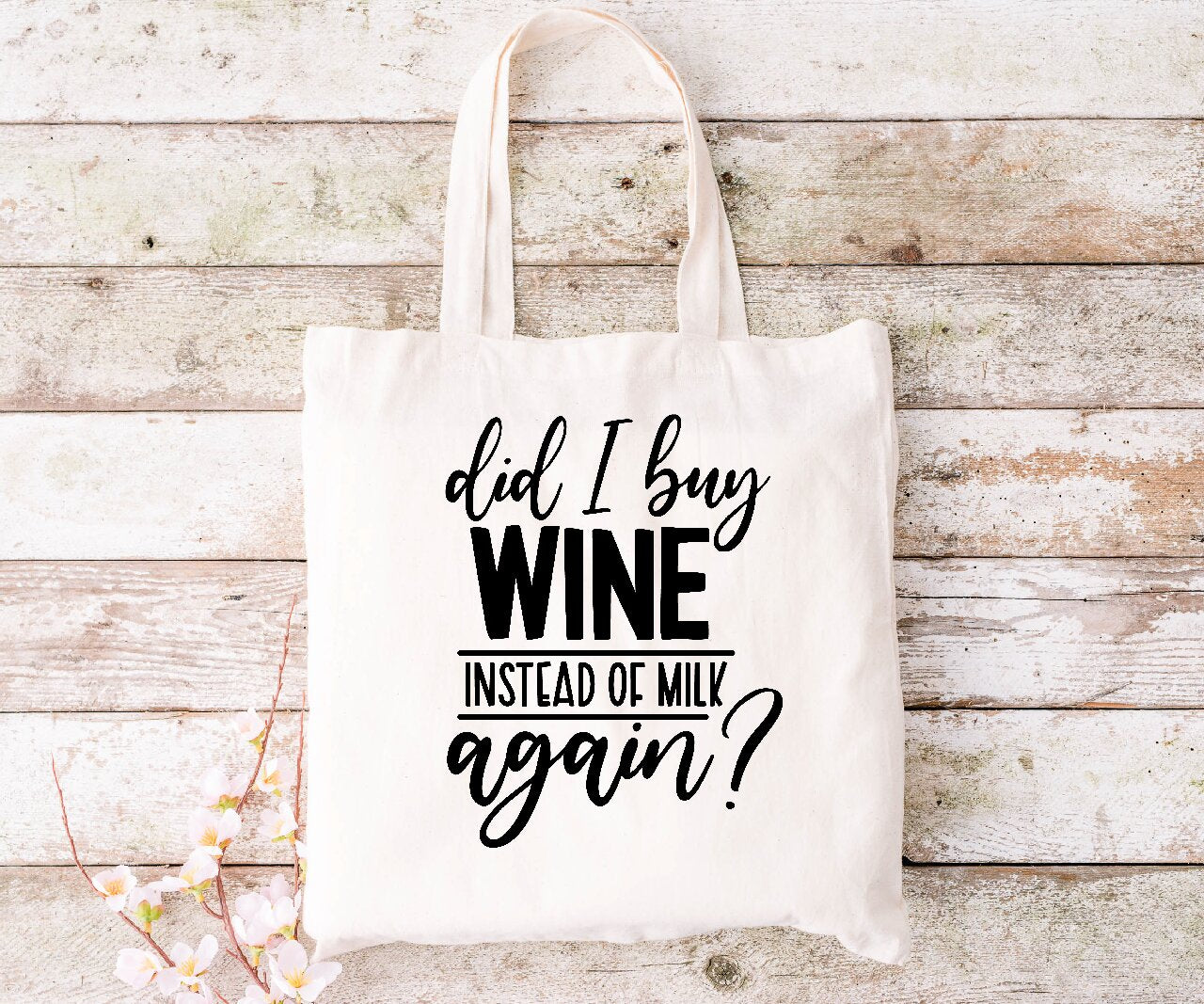 Did I Just Buy Wine Instead of Milk Again? - Tote Bag