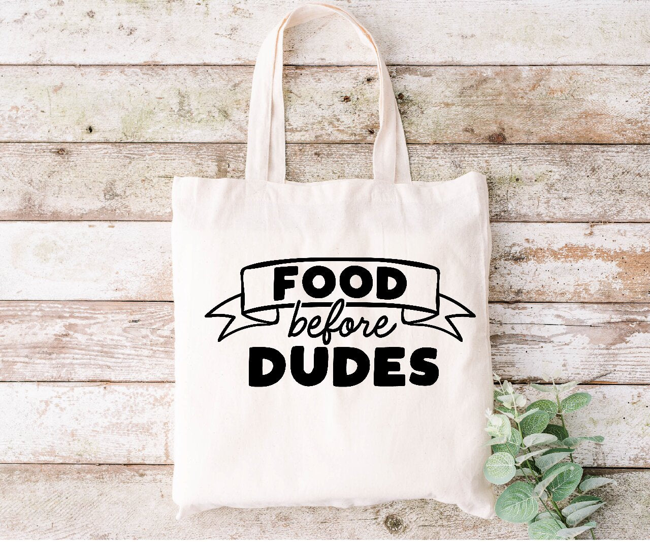 Food Before Dudes - Tote Bag