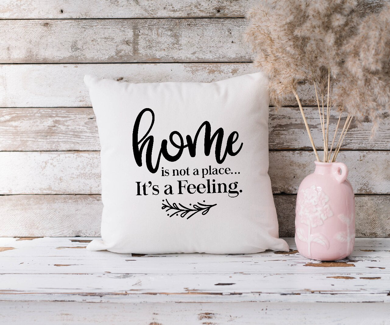 Home Is Not A Place It's A Feeling Design 2- Cushion Cover