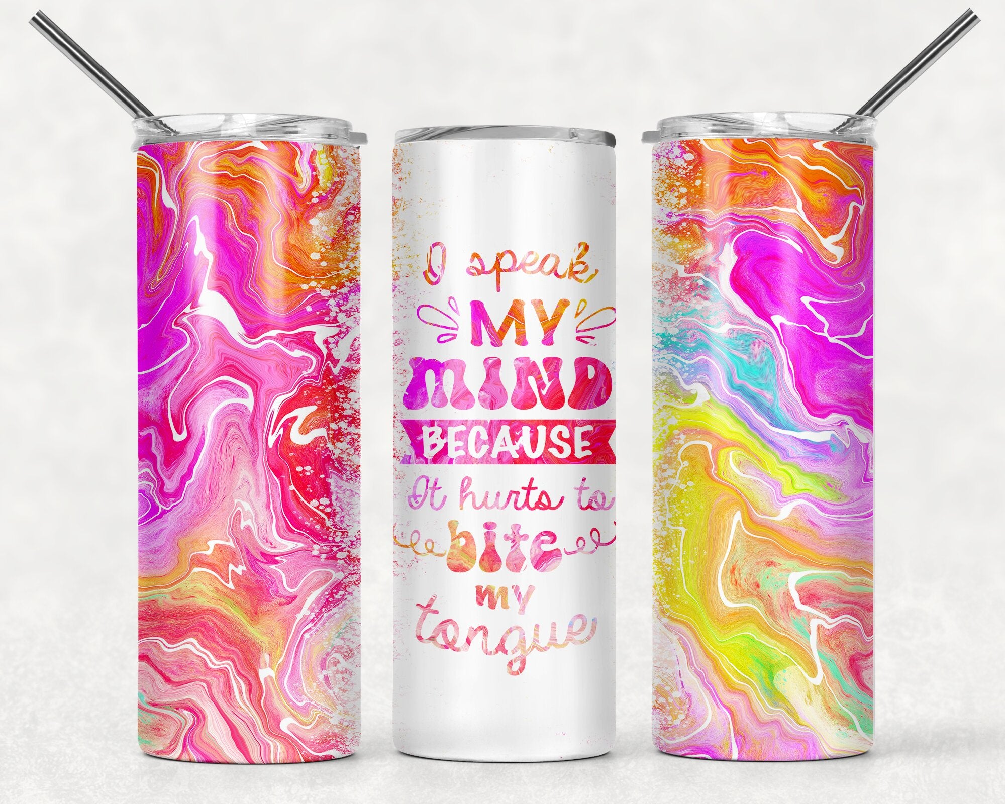 I Speak my Mind Because It Hurts To Bite My Tongue - 20oz Skinny Tumbler
