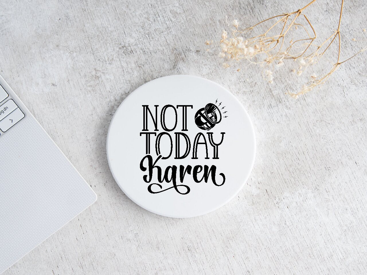 Not Today Karen - Coaster