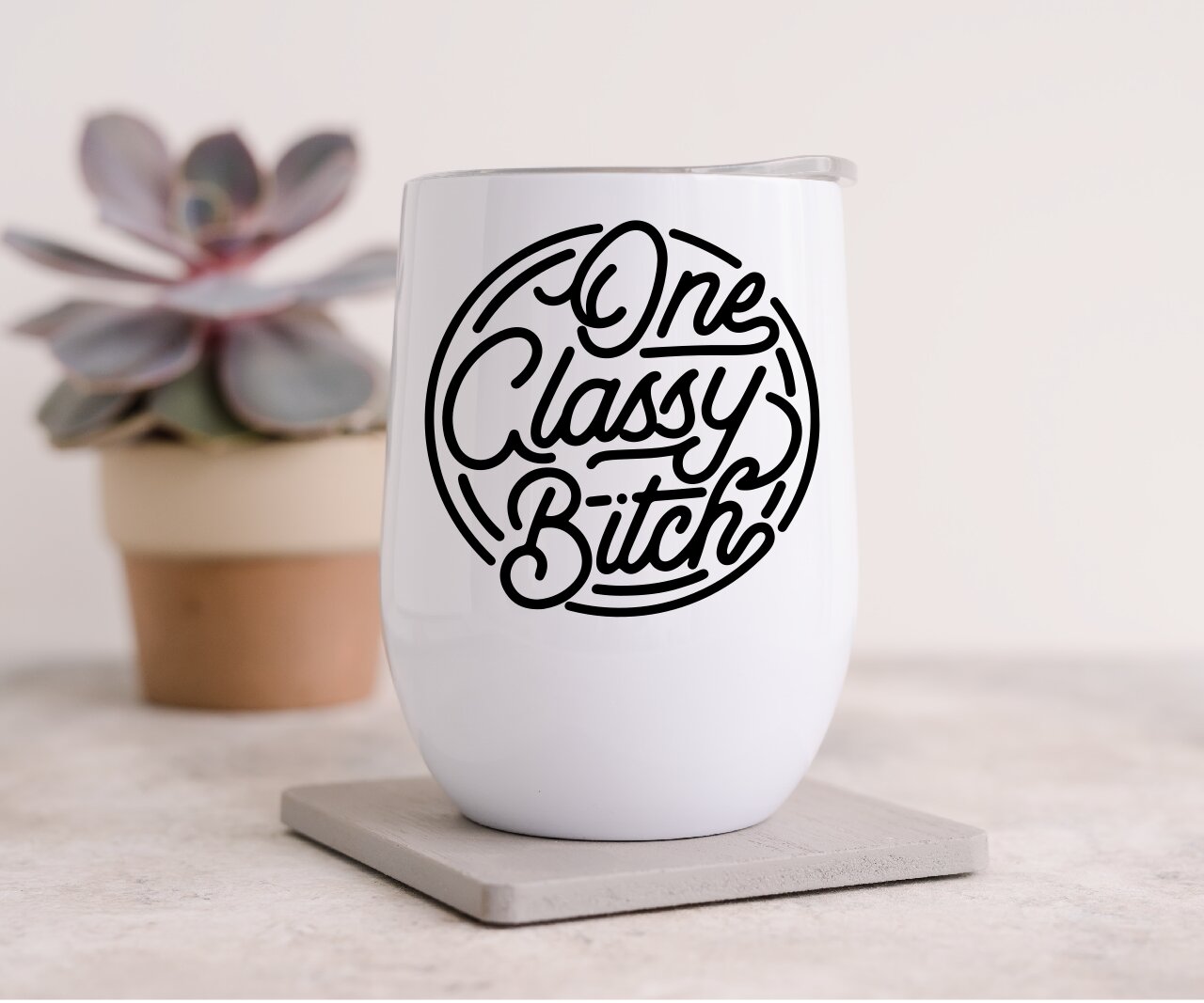 One Classy Bitch - Wine Tumbler
