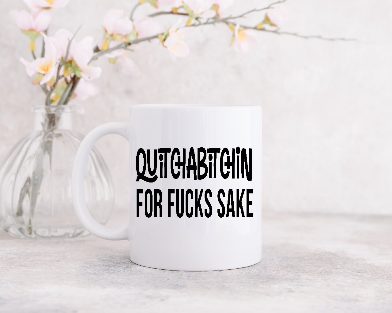 Quitchabitchin For F*cks Sake- 15oz/425ml Coffee Mug