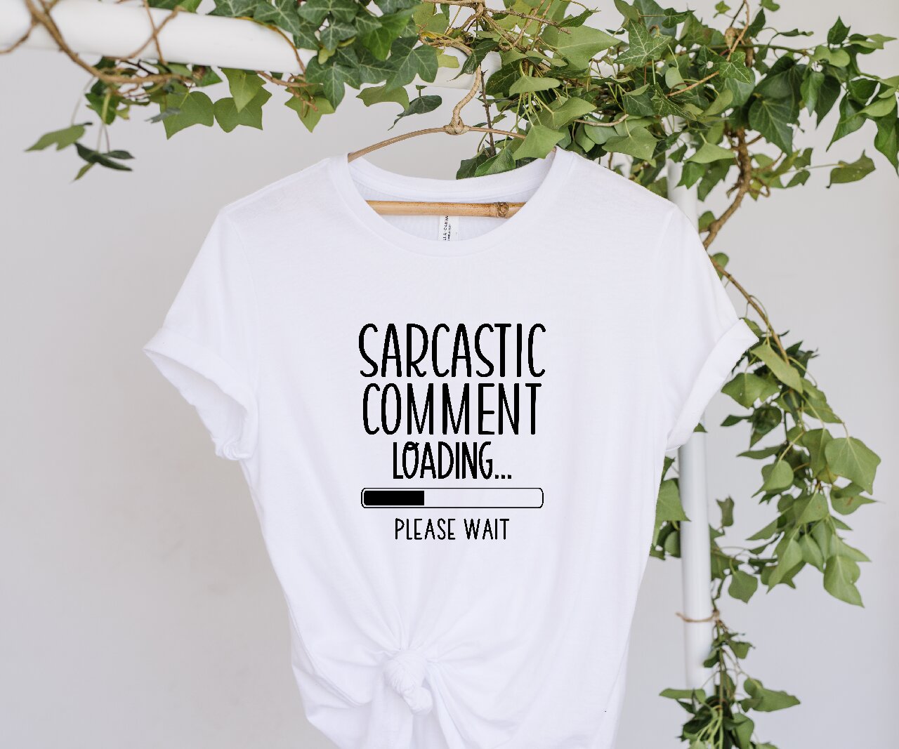 Sarcastic Comment Loading...Please Wait - T-Shirt