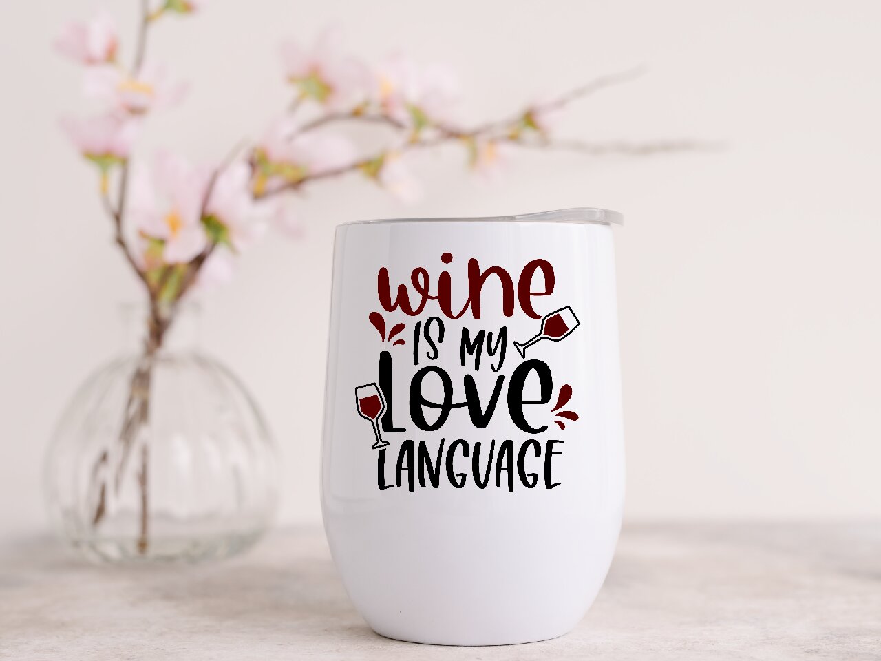 Wine Is My Love Language DESIGN 2 - Wine Tumbler