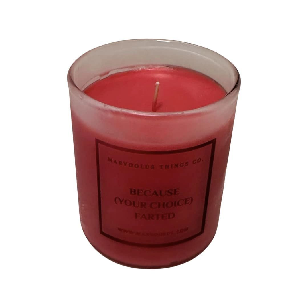 Because (Your Choice) Farted