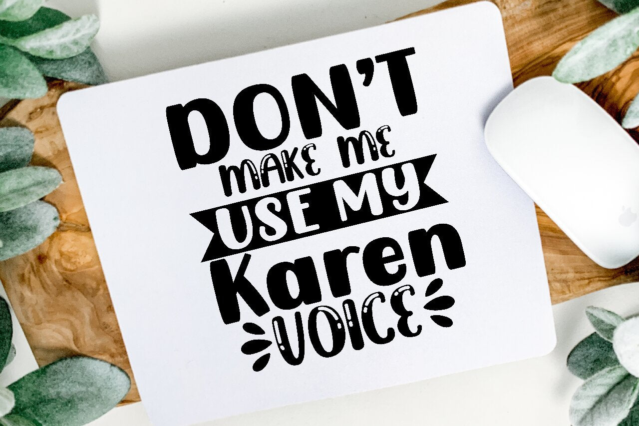 The Karen Collection - Mouse Pad