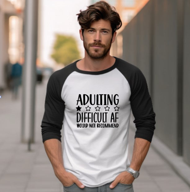 Adulting 1 Star Difficult AF Would Not Recommend - Raglan 3/4 Sleeve Shirt - Unisex