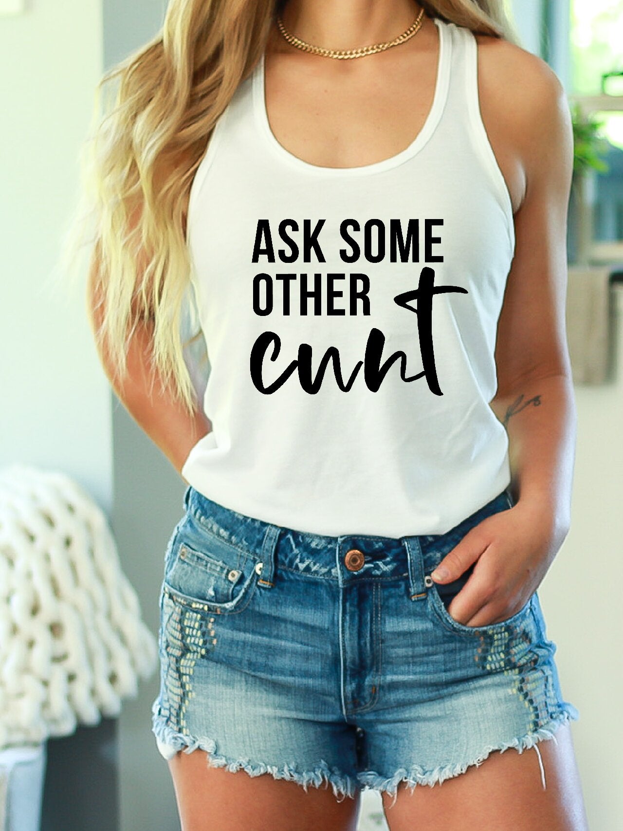 Ask Some Other Cunt - Tank Top