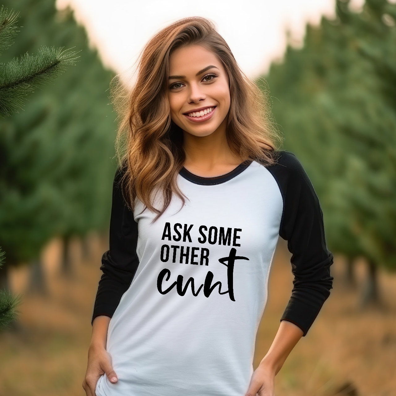 Ask Some Other Cunt- Raglan 3/4 Sleeve Shirt