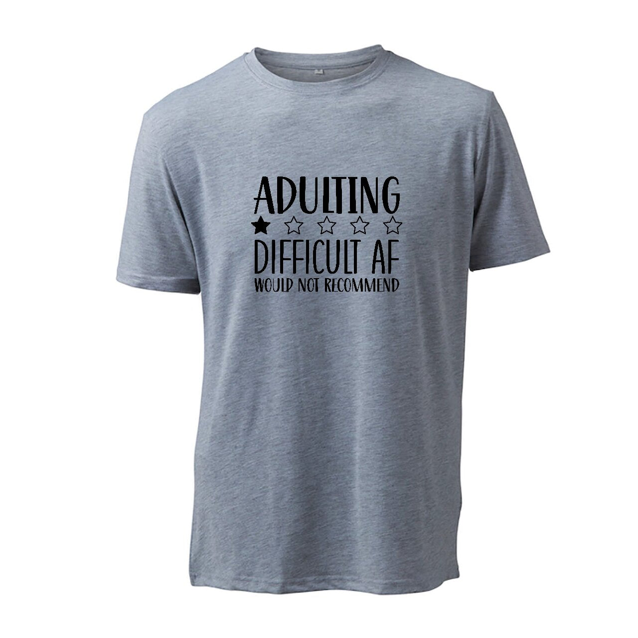 Adulting 1 Star Difficult AF Would Not Recommend  - T-Shirt