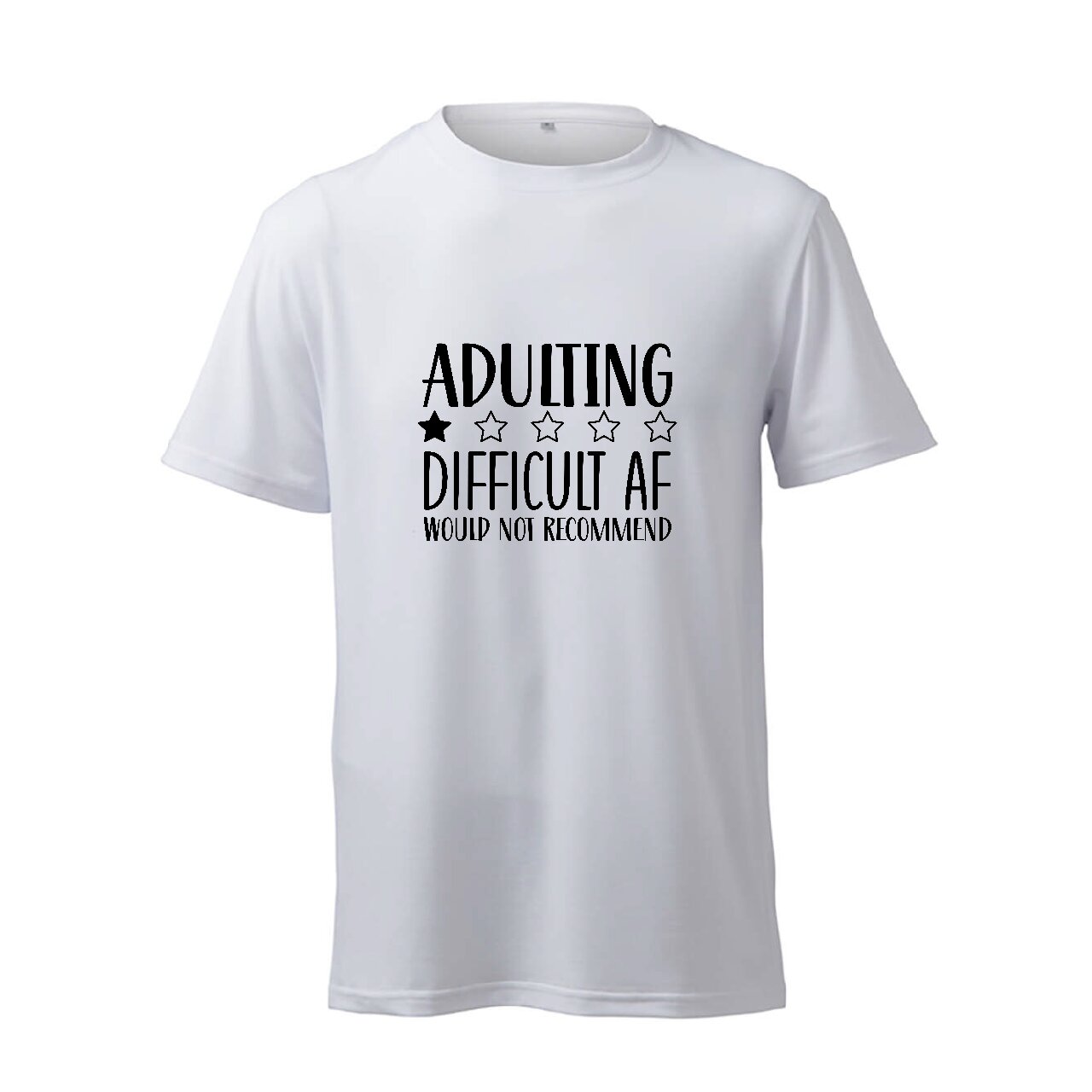 Adulting 1 Star Difficult AF Would Not Recommend  - T-Shirt