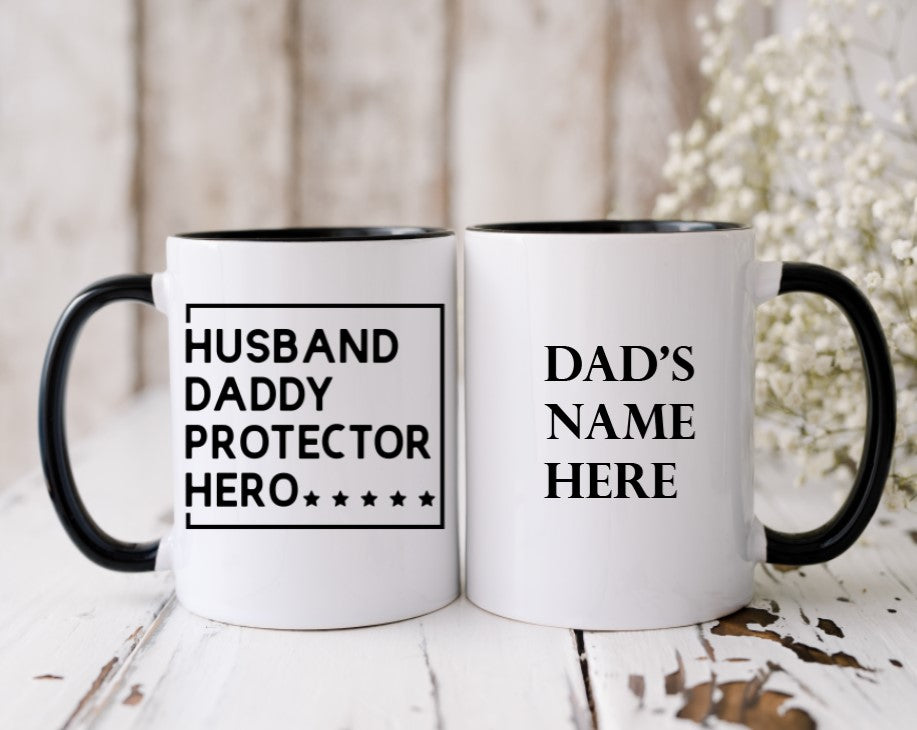 Husband, Daddy, Protector, Hero *****- 15oz Coffee Mug