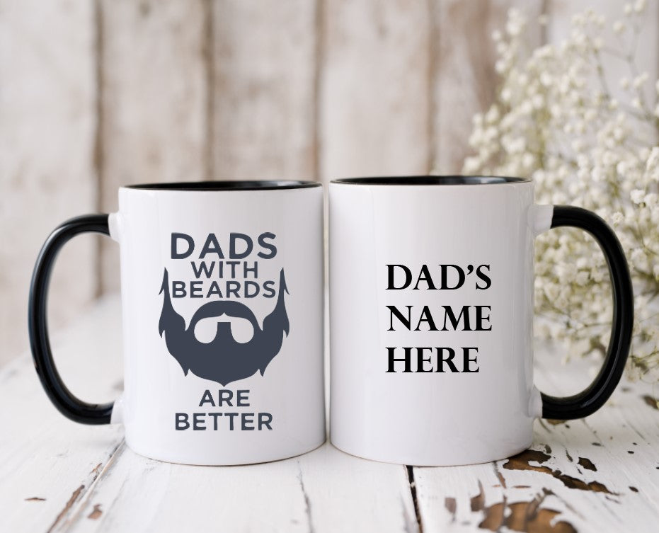 Dads With Beards Are Better - 15oz Coffee Mug