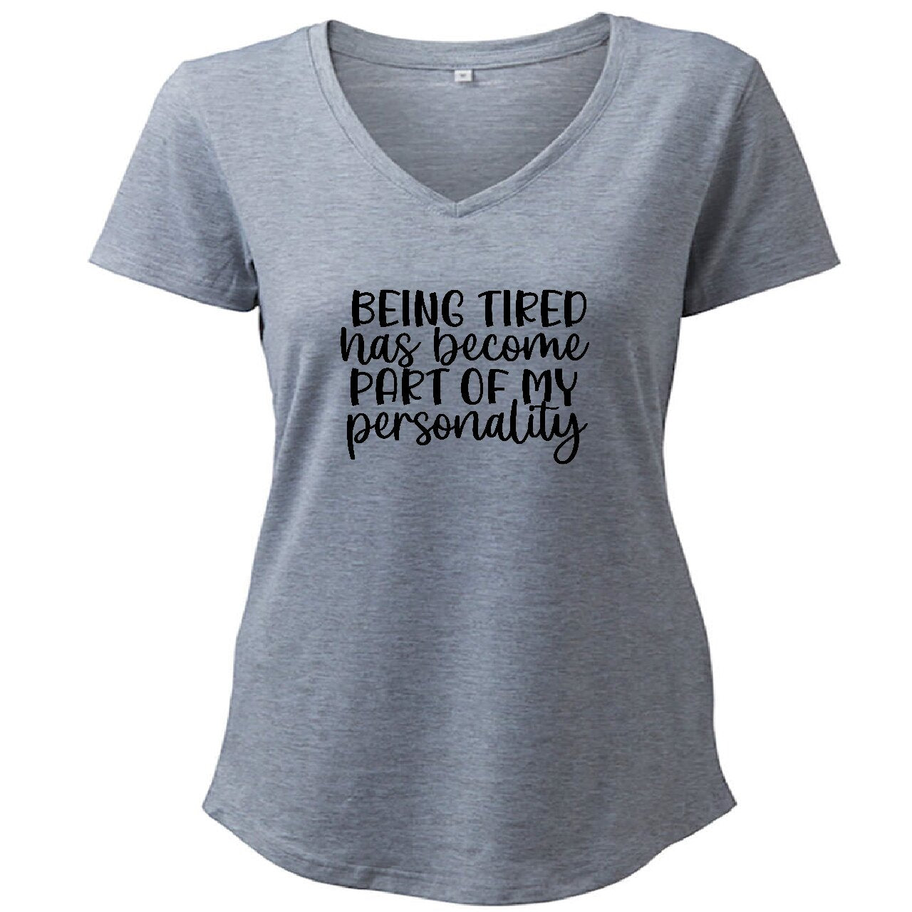 Being Tired Has Become Part Of My Personality - T-Shirt