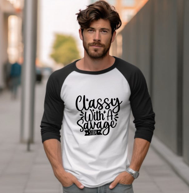 Classy With A Savage Side 3/4 Sleeve Shirt - Unisex