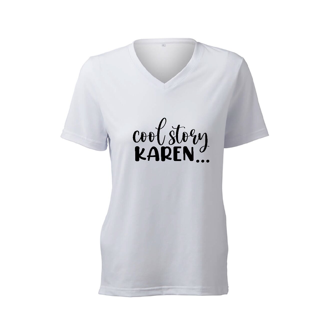 Cool Story Karen... - T-Shirt