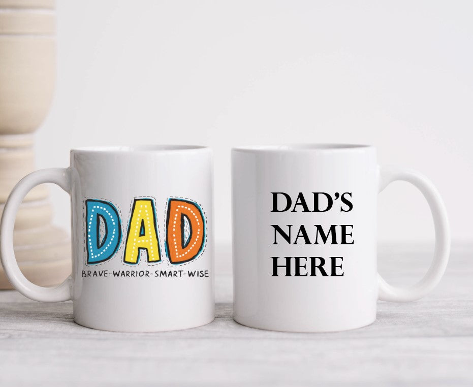 DAD Brave -Warrior - Smart - Wise - 15oz Coffee Mug