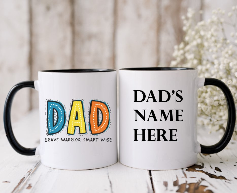 DAD Brave -Warrior - Smart - Wise - 15oz Coffee Mug