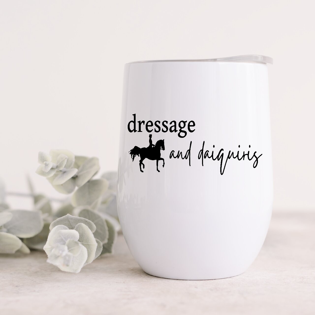 Dressage & Daiquiris 12oz Insulated Wine Tumbler