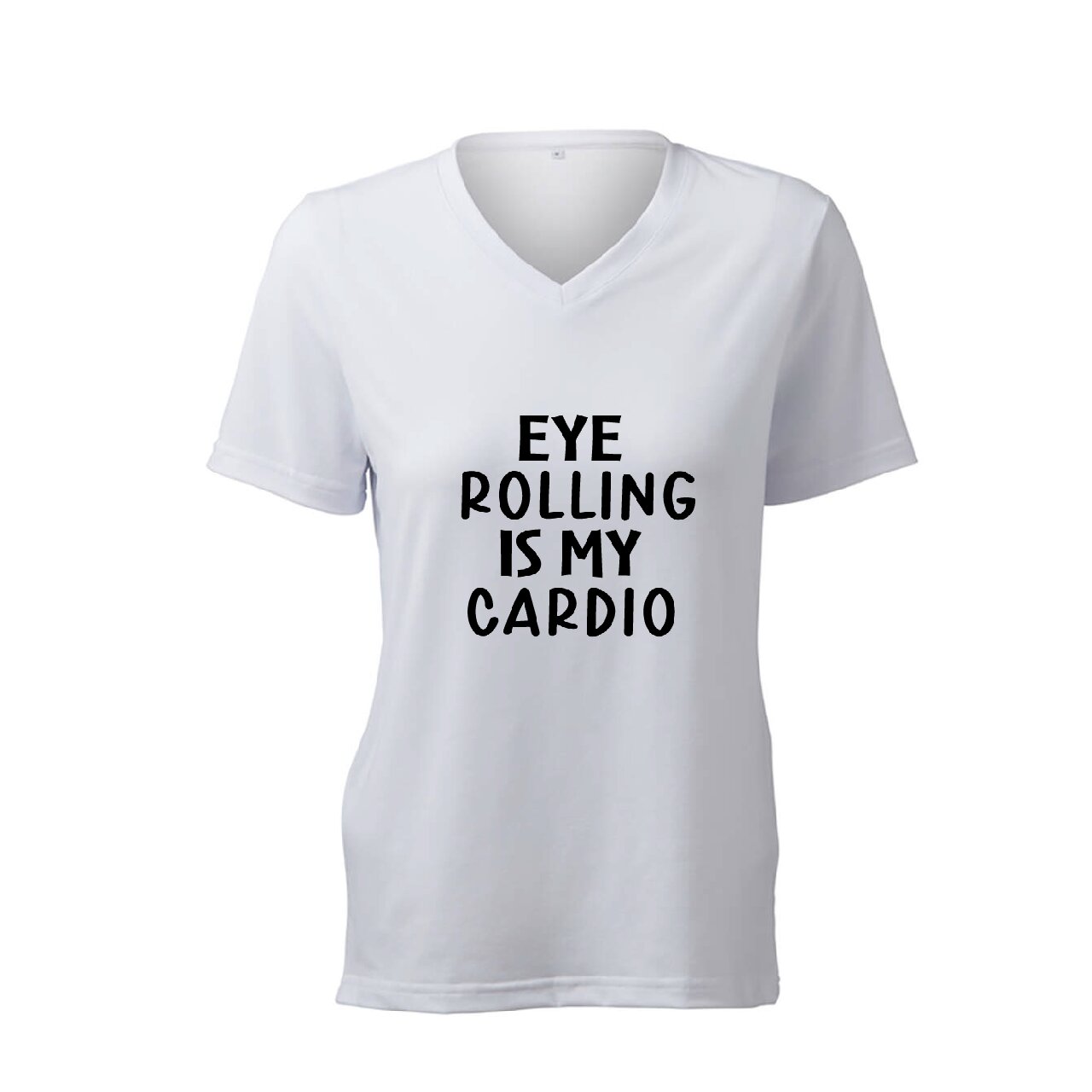 Eye Rolling Is My Cardio  - T-Shirt