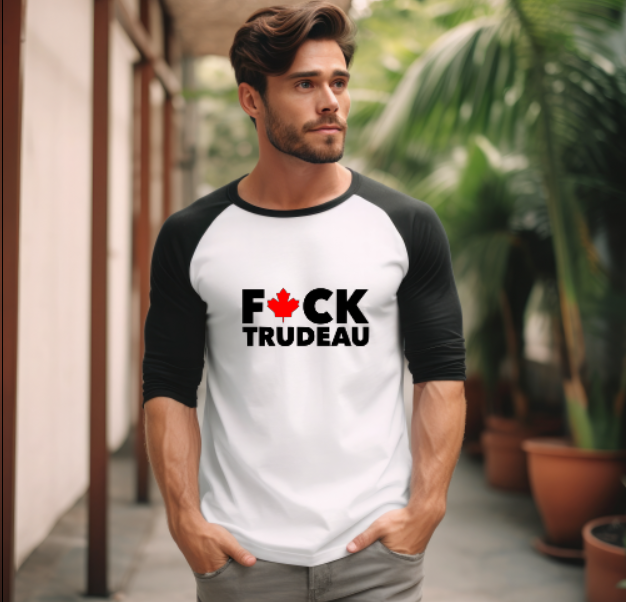 FUCK TRUDEAU - Raglan Shirt