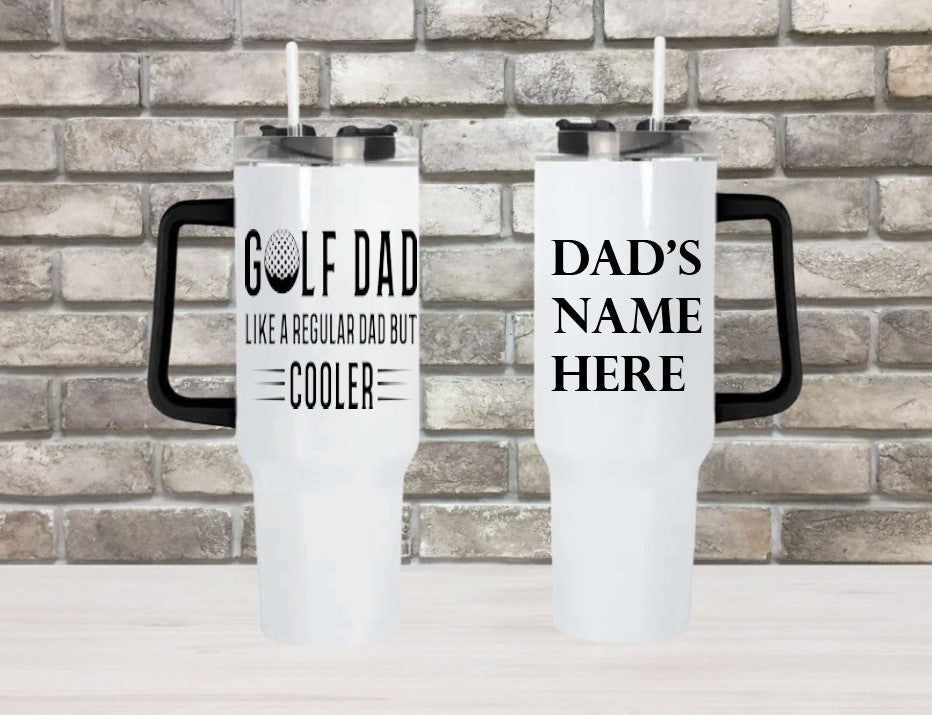 Golf Dad Like a Regular Dad But Cooler - 40oz Double Insulated Travel Mug with Handle