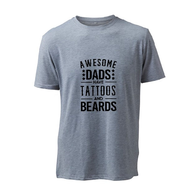 Awesome Dads Have Tattoos And Beards - T-Shirt