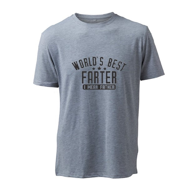 World's Best Farter. I Mean Father - T-Shirt