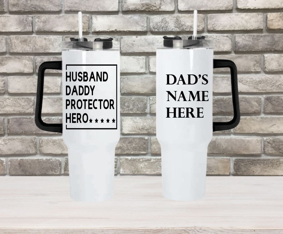 Husband, Daddy, Protector, Hero ***** - 40oz Double Insulated Travel Mug with Handle