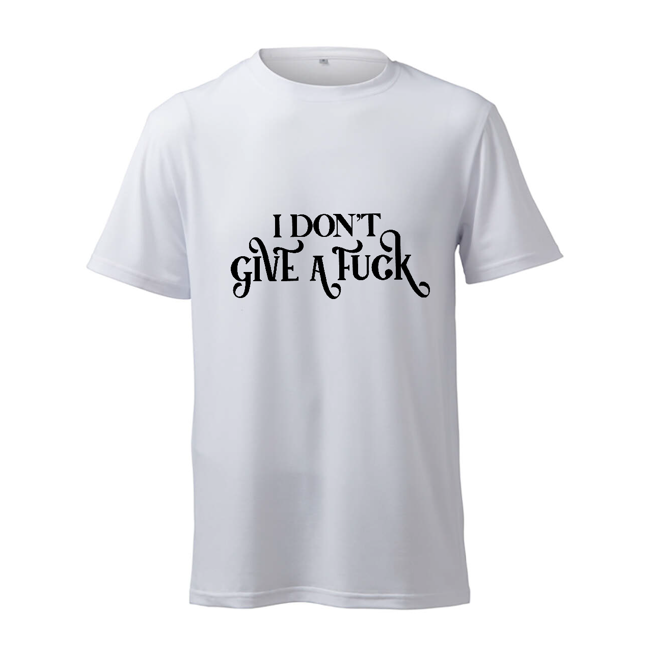 I Don't Give A Fuck - T-Shirt