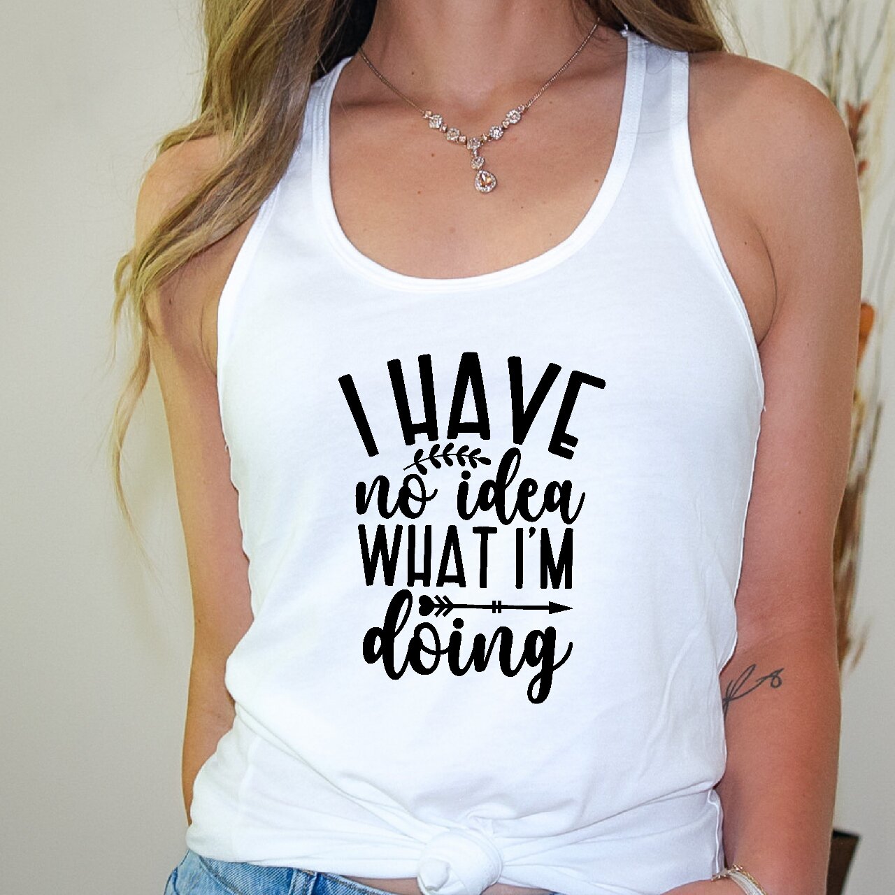 I Have No Idea What I'm Doing - Tank Top