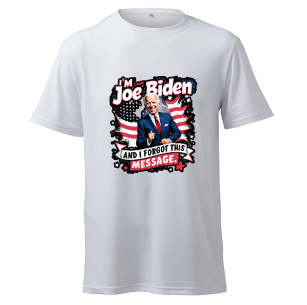 I'M JOE BIDEN AND I FORGOT THIS MESSAGE DESIGN 1 - T-Shirt