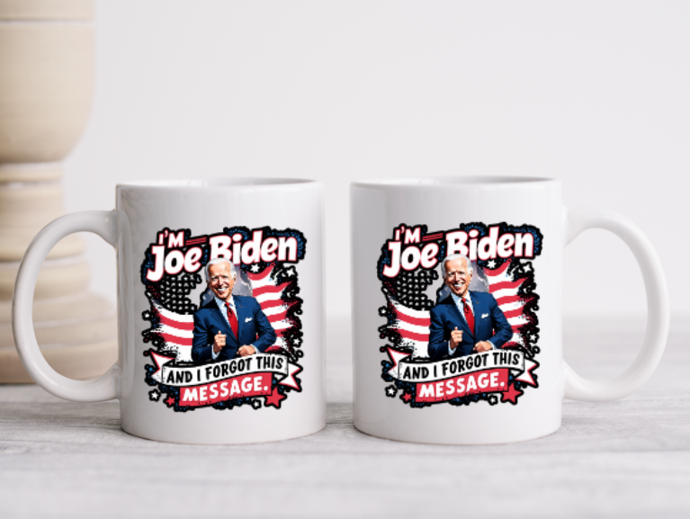 I'M JOE BIDEN AND I FORGOT THIS MESSAGE DESIGN 1 - 15oz Coffee Mug