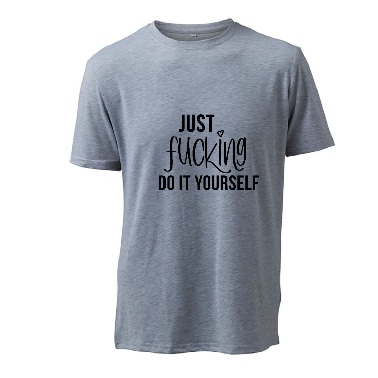 Just Fucking Do It Yourself - T-Shirt