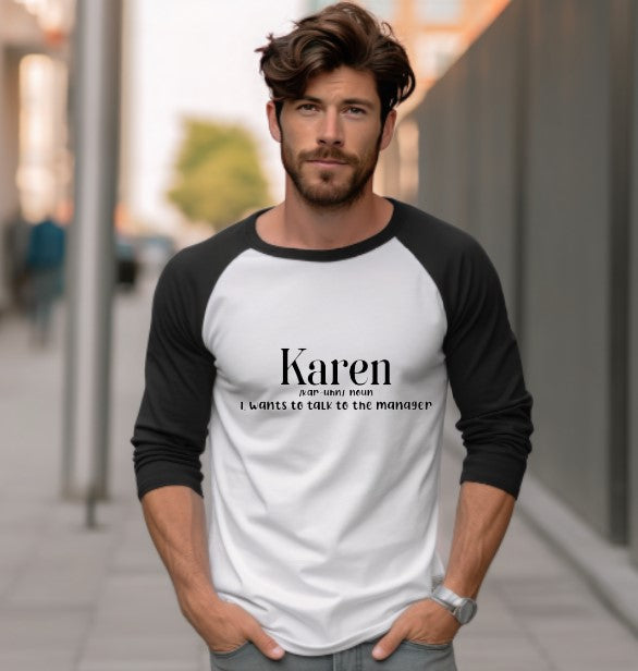 Karen Noun 3/4 Sleeve Shirt - Unisex