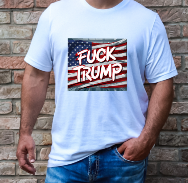 FUCK TRUMP - T-Shirt