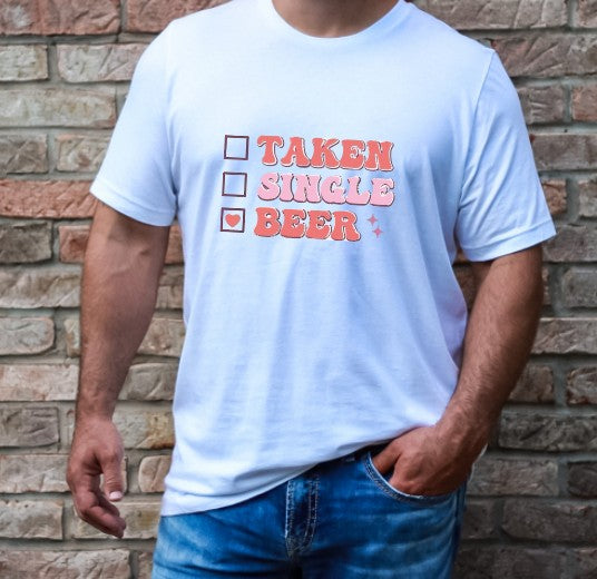 TAKEN, SINGLE, BEER - T-Shirt